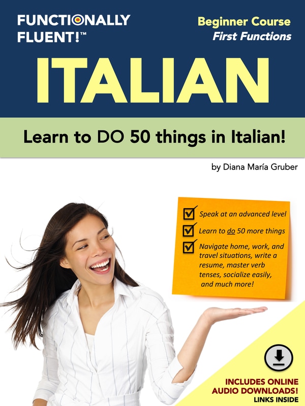 Functionally Fluent! Language Learning - The best way to become fluent in Italian! - Italian Course